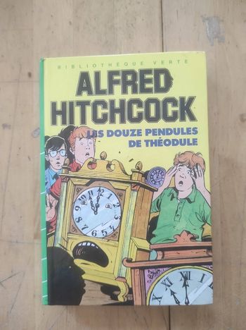 Les douze pendules de Théodule Alfred Hitchcock Bibliothèque verte cartonnée 1985