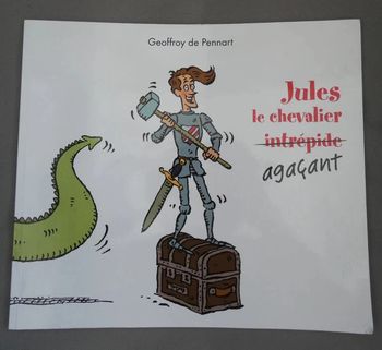 Joli livre "Jules le chevalier agaçant"