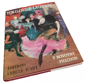 Fritz Novotny  Toulouse-Lautrec (1970) 163 illustrations  Editions Cercle d' Art Phaidon