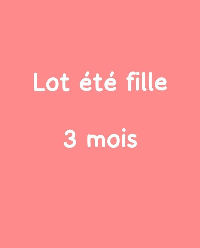 Lot été fille 3 mois