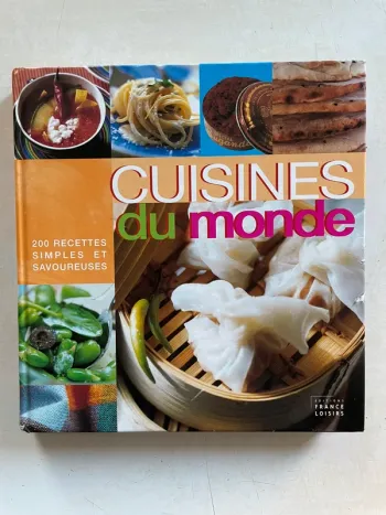 Livre : Cuisines du monde - 200 recettes simples et savoureuses