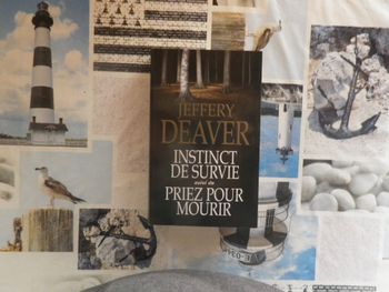 Instinct de survie suivi de Priez pour mourir de Jeffery Deaver