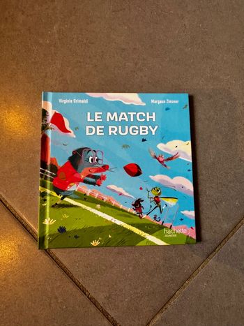 Livre / Album - Le match de rugby - Esprit sportif - Virginie Grimaldi & Margaux Zinsner