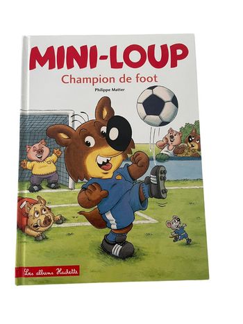 Livre Mini-Loup champion de Foot N•7 Hachette