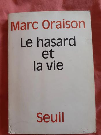 Le hasard et la vie - Marc Oraison