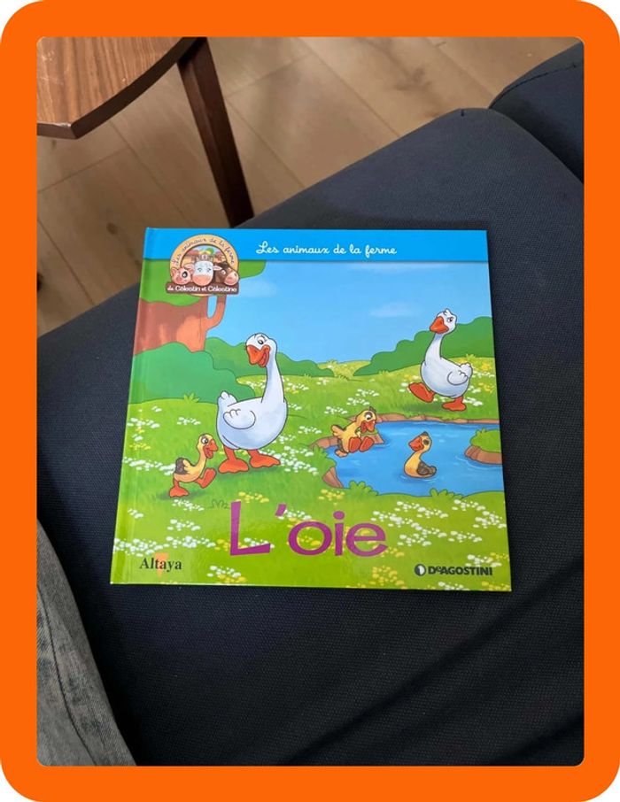 Livre pour enfants sur les animaux de la ferme altaya l oie