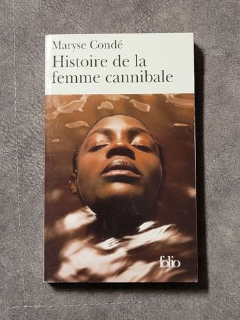Histoire de la femme cannibale Par Maryse Condé