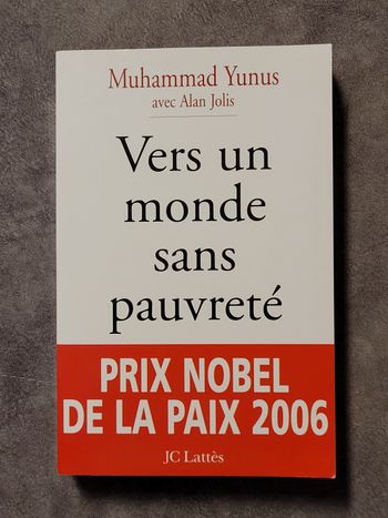 Vers un monde sans pauvreté - Banquier des pauvres Muhammad Yunus