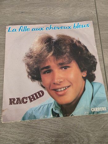 🎶 45 tours Rachid – La fille aux cheveux bleus (1982, Carrere) 🎶
