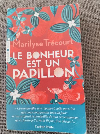Livre : le bonheur est un papillon - Marilyse Trécourt