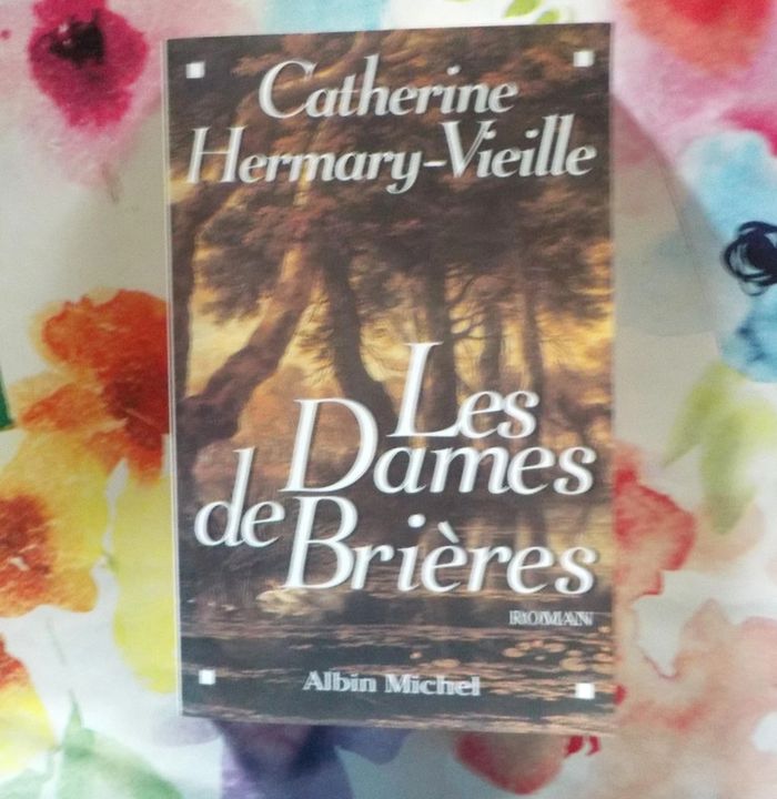 Les Dames de Brières de Catherine Hermary-Vieille Ed. Albin Michel