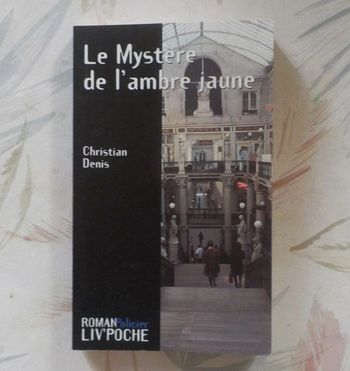 Le mystère de l ambre jaune de Christian Denis Ed. Liv Poche n°014