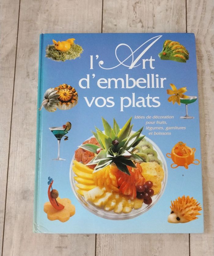 Livre l'Art d'embellir vos plats