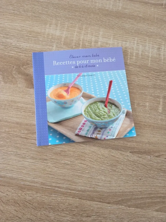 Livre Recettes pour mon bébé  6 a 18 mois