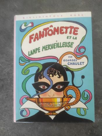Fantômette et la lampe merveilleuse Georges Chaulet Bibliothèque Rose cartonnée 1982