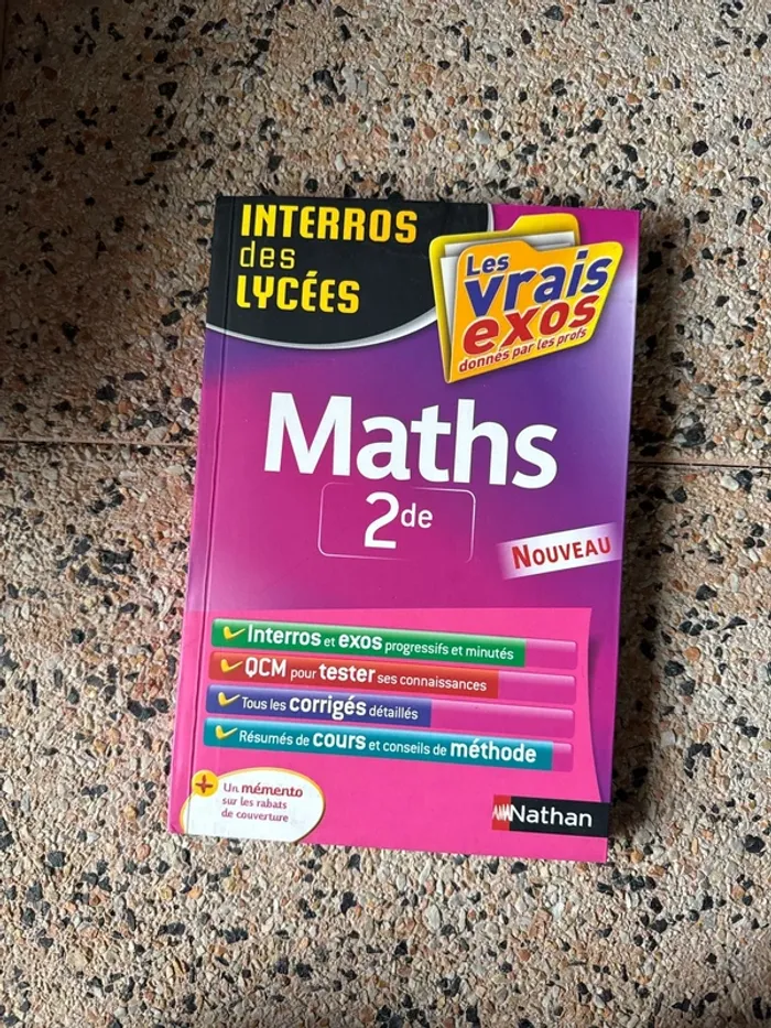 Livre, maths, seconde. Interro des lycées, les vrais Exo