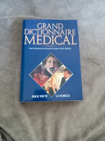 Grand dictionnaire médical pour toute la famille