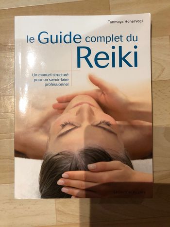 Le guide complet du Reiki de Tanmaya Honervogt