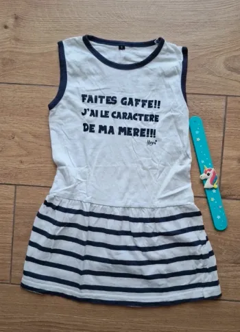 Robe  6 ans citation Faites gaffe !!