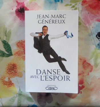 DANSE AVEC L'ESPOIR par Jean-Marc GENEREUX Ed. Lafon