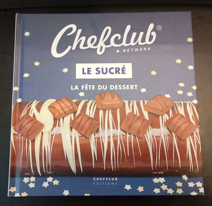 Livre Le Sucré La fête du dessert Chef club network
NEUF