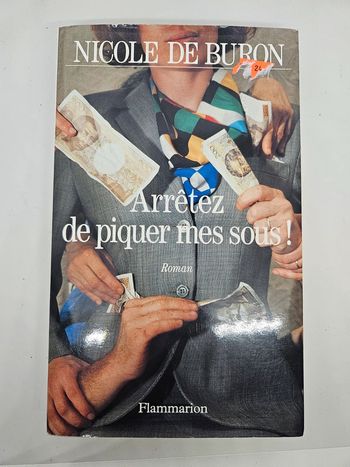 "Arrêtez de piquer mes sous ", de Nicole de Buron.
Flammarion.
360 pages.
ISBN : 2.08.066789.0