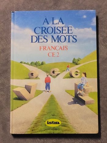 A la croisée des mots, CE2. Livre de l'élève Par Raymond Toraille