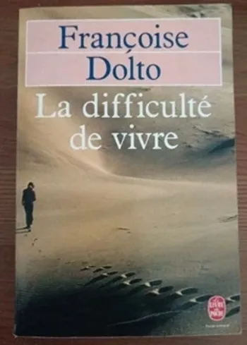 La difficulté de vivre