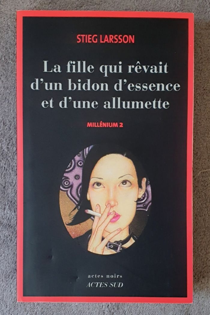 Thriller 2/3 "Millenium 2 - La Fille qui rêvait d'un bidon d'essence et d'une allumette" / Larsson