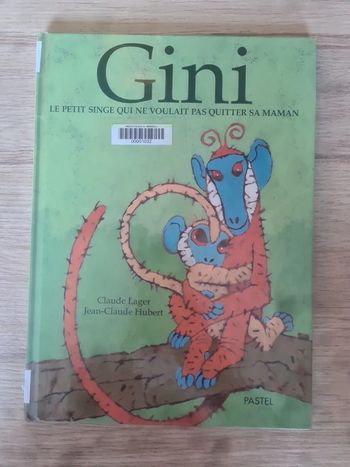 Gini le petit singe qui ne voulait pas quitter sa maman