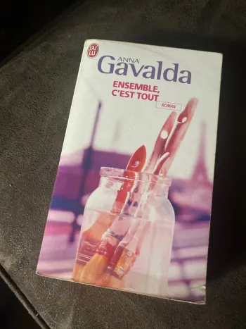 Ensemble, c’est tout Anna Gavalda