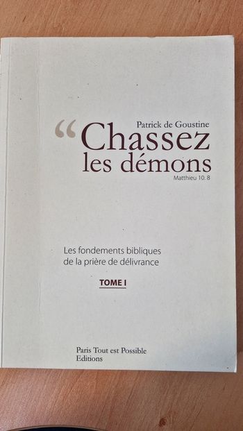 Livre  Chassez les démons  Matthieu10.8 de Patrick de Goustine