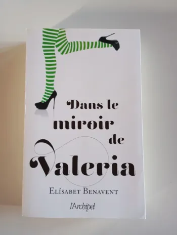 Dans le miroir de Valeria