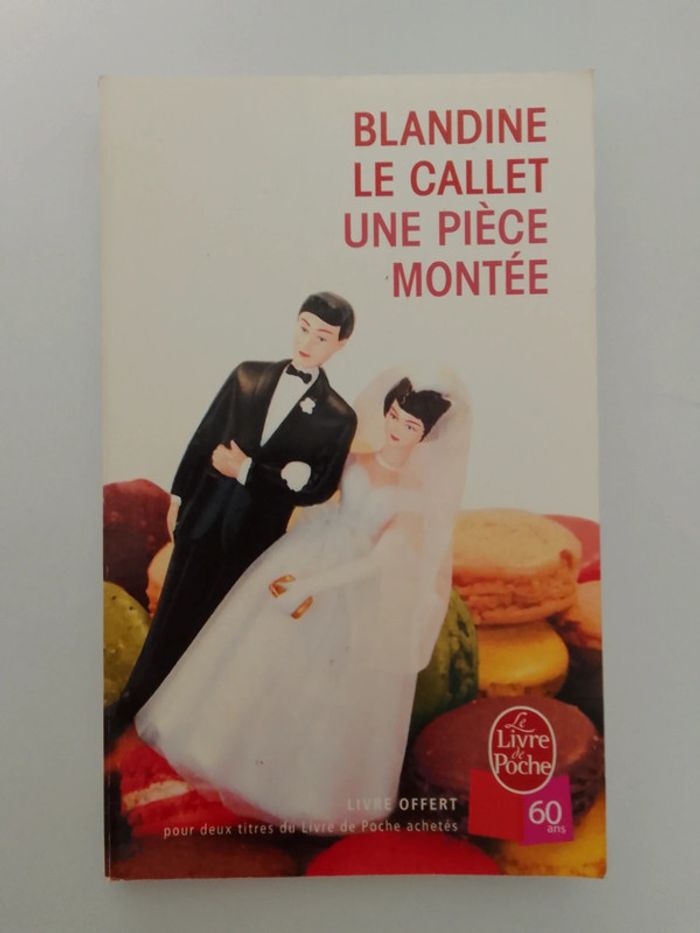 Blandine Le Callet 📚 Une pièce montée - photo numéro 1