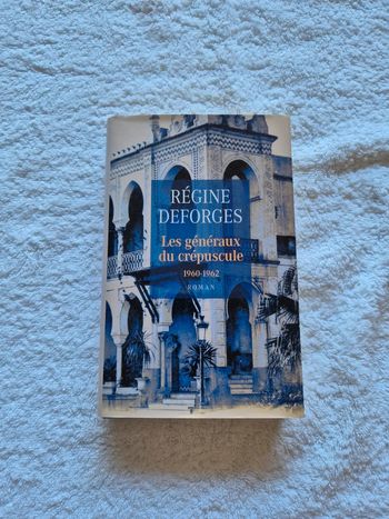 Les généraux du crépuscule Régine Deforges