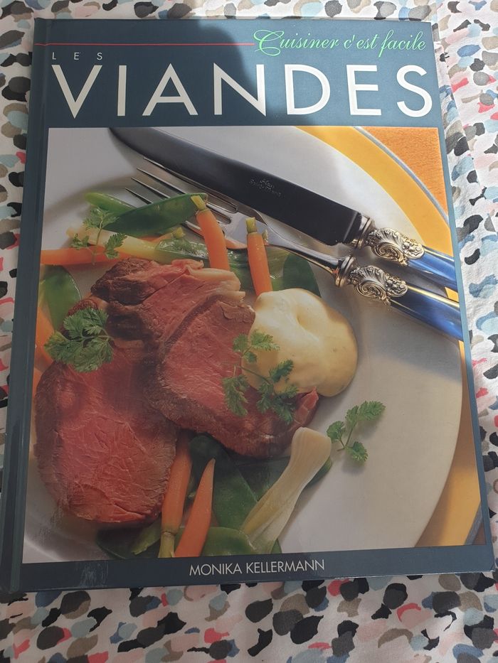 Livre de cuisine les viandes de M. Kellermann cuisiner c est facile