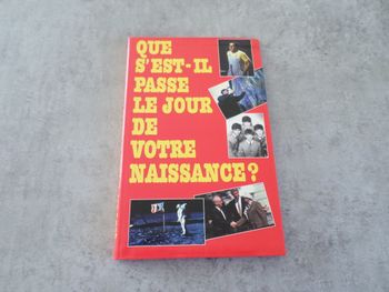 Livre : Que s’est-il passé le jour de votre naissance - Très bon état