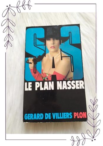 Roman SAS - le plan Nasser - Gérard de Villiers