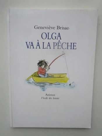 Olga va à la pêche - Ecole des Loisirs