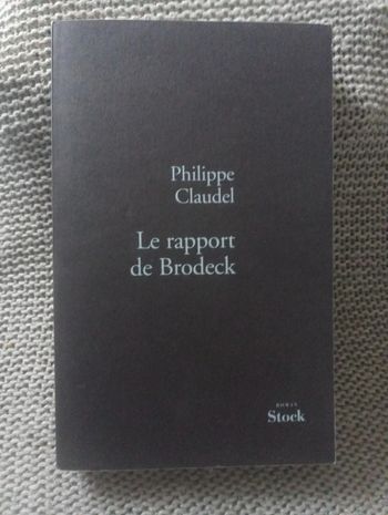 Philippe Claudel - Le rapport de Brodeck