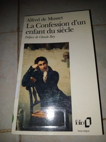 Alfred de musset : la confession d'un enfant du siecle