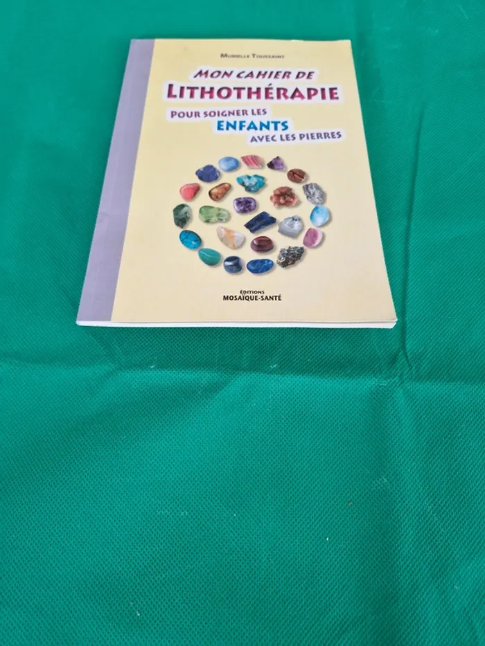 Mon cahier de lithothérapie Pour soigner les enfants avec des pierres - photo numéro 2