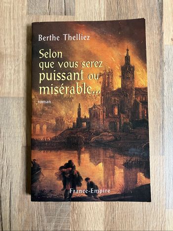 Livre broché-Berthe Thelliez-Selon que vous serez puissant ou misérable