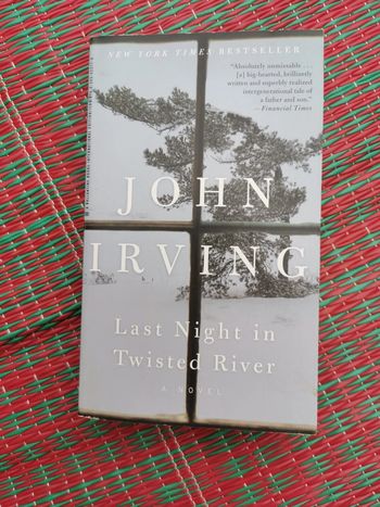 Last Night in Twisted River, a novel of John Irving