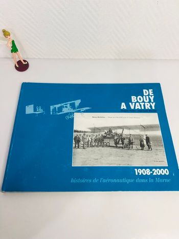 De Bouy à Vatry - 1908-2000 histoires de l’aéronautique dans la Marne