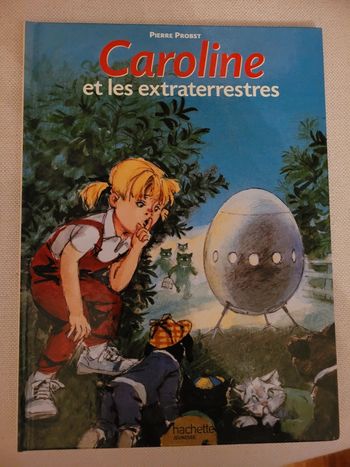 Livre Caroline et les Extraterrestres Pierre Probst Hachette Jeunesse Album collection rare