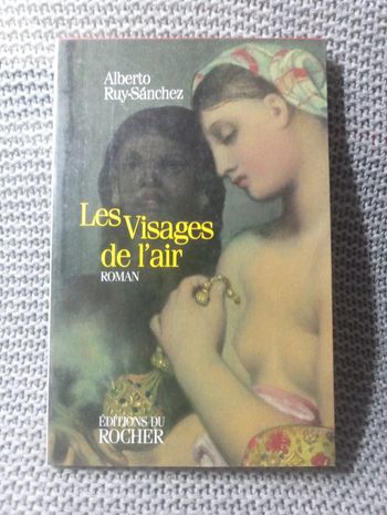 Alberto Ruy-Sánchez - Les visages de l'air