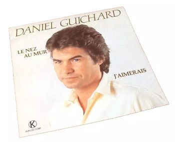 Vinyle 45 tours   Daniel Guichard Le nez au mur (1983)
