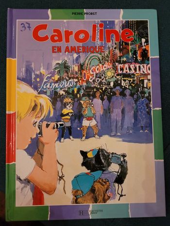 Livre rare Caroline en Amérique USA Pierre Probst Hachette Jeunesse Album multicolore couleurs