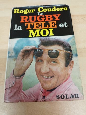 Roger Couderc Le RUGBY la TELE et ΜΟΙ